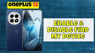 How To Enable amp Disable Find My Device Oneplus 13 [upl. by Mateo]