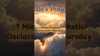 1 Minute Prophetic Declarations propheticwordfortodayfromgod worshipmusic wordofgod [upl. by Palmore]