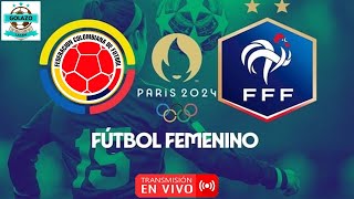 Colombia vs Francia Femenino🔴 En Vivo Juegos Olimpicos 🎙️ GOL CARACOL [upl. by Zusman]