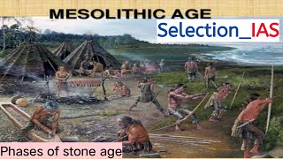 Phases of stone age Mesolithic Age  Ancient History  Selection IAS  Animated Video upsc ias [upl. by Olfe]