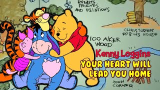 A Tribute to WINNIE THE POOH OST The Tigger Movie Your Heart Will Lead You Home  Kenny Loggins [upl. by Llednov272]