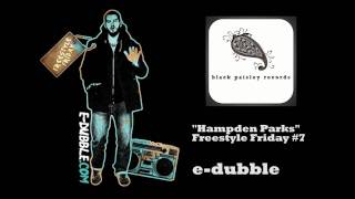 edubble  Hampden Parks Freestyle Friday 7 [upl. by Aerdnahs]