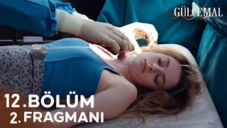 Gülcemal 12 Bölüm 2 Fragmanı  Deva Ameliyata Giriyor [upl. by Rehptosirhc]