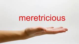 How to Pronounce meretricious  American English [upl. by Anni]