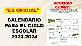 Calendario Oficial para el ciclo escolar 20232024 Acuerdo 020623 [upl. by Kirschner]