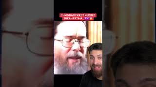 CHRISTIAN PRIEST RECITES SURAH FATIHA…✝️☪️😱 SHOCKING😳 islam christian surahfatiha shorts [upl. by Orpah]