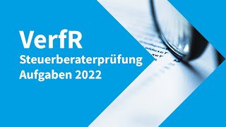 Steuerberaterprüfung 2022 Verfahrensrecht – Aufgaben [upl. by Onin556]