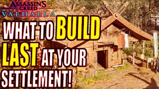 Assassins Creed Valhalla What to Build Last in Your Settlement [upl. by Lalat304]