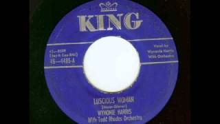 WYNONIE HARRIS  LUSCIOUS WOMAN 1951wmv [upl. by Krahling]