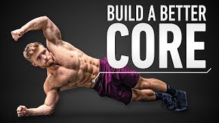 How To Build A Better Core amp Six Pack Abs Optimal Training Explained [upl. by Thenna267]