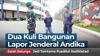 DUA KULI BANGUNAN LAPOR JENDERAL ANDIKA PERKASA Persahabatan Sandi dan Anam dari Kuli Jadi TNI [upl. by Abehshtab]