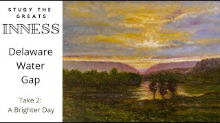 Study the Greats Episode 4 George Inness  Delaware Water Gap Brighter Day [upl. by Yorke]