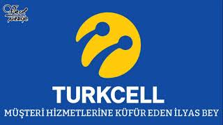 türkcell müşteri temsilcisine küfür eden ilyas bey [upl. by Sorodoeht]