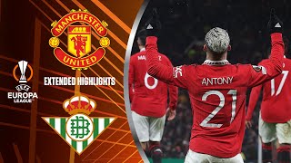 Man United vs Real Betis Extended Highlights  UEL Round of 16  1st Leg  CBS Sports Golazo [upl. by Hulton]