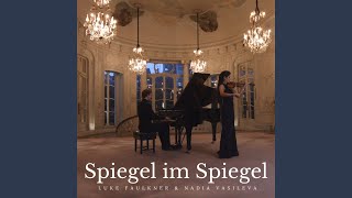 Spiegel im Spiegel Arr for Violin and Piano [upl. by Joed201]