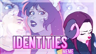 ☆Identities  MEME  ☆ [upl. by Naltiak]