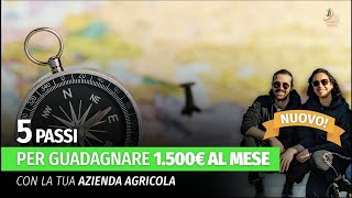 Guadagnare 1500 Euro Al Mese Con La Propria Azienda Agricola Ecco I 5 Passi Da Seguire [upl. by Nedrud]