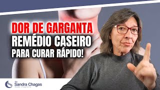 DOR DE GARGANTA Remédio Caseiro Para Curar Rápido [upl. by Anait]