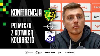 GKS TV Konferencja prasowa po meczu z Kotwicą Kołobrzeg [upl. by Baumann485]