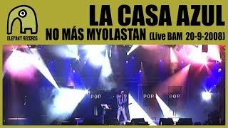 LA CASA AZUL  No Más Myolastan Live BAM MTV Music Week  2092008 215 [upl. by Corrinne]