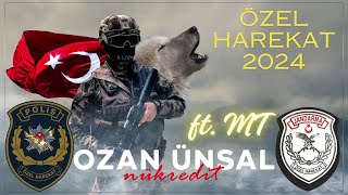 Özel Harekat 2024 Ozan Ünsal ft MT [upl. by Zebedee]