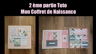 TUTO SCRAP 2ème partie Coffret de Naissance  Mini Album 🌸 [upl. by Barbara-Anne]