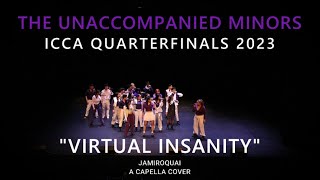 Virtual Insanity Jamiroquai  Unaccompanied Minors A Capella Cover  2023 ICCA Quarterfinals [upl. by Hanimay]