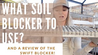 WHAT SOIL BLOCKER DO I USE WE REVIEW THE SIZES AND A SWIFTBLOCKER [upl. by Goldston]