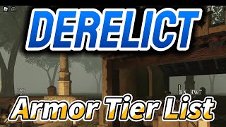 NEW Derelict Armor Tier List for July 2024 [upl. by Ttereve854]