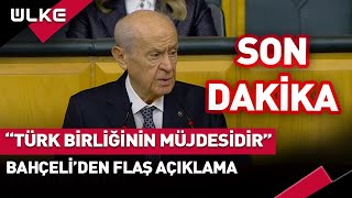 🔴 quotTürk Birliğinin Müjdesidirquot Bahçeliden Flaş Açıklama Sondakika [upl. by Aiz982]