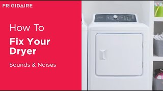 Troubleshooting Your Dryer Sounds amp Noises [upl. by Ibib]