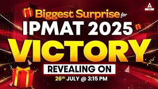 Biggest Surprise For IPM 2025 Students  IPMAT 2025 Victory  Revealing on 26th July [upl. by Bluhm516]