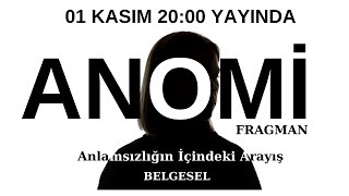 ANOMİ Fragman  Anlamsızlığın İçindeki Arayış [upl. by Arahsat]