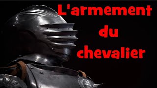 LARMEMENT DU CHEVALIER  Les armes et armure des chevaliers du moyen âge [upl. by Darci]