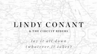 Lay It All Down Whatever it Takes Official Lyric Video  Lindy Conant amp The Circuit Riders [upl. by Pietro]