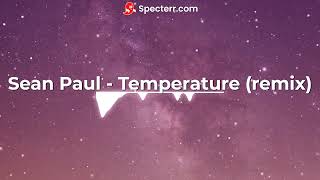 Sean Paul  Temperature remix [upl. by Oicirbaf]