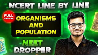 Organisms and Population FULL CHAPTER  NCERT Class 12th Botany  Chapter 17  Yakeen NEET [upl. by Rafaela]