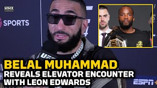 Belal Muhammad Reveals Elevator Encounter With Leon Edwards  UFC 304 [upl. by Nodgnal]