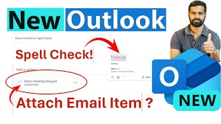 New Outlook  Perform Spell Spelling amp Grammar Check and Attach another emailoutlook Item [upl. by Xer]