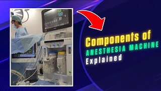 Anesthesia machine  Components [upl. by Leiru520]