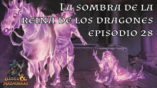 Episodio 28 de quotLa sombra de la reina de los dragonesquot Campaña de Dragonlance DampD 5 [upl. by Ygiaf]