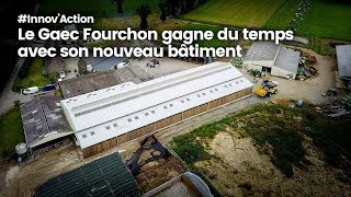 InnovAction  Le Gaec Fourchon gagne du temps avec son nouveau bâtiment [upl. by Nnywg31]