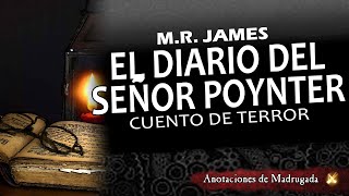 El diario del señor Poynter  MR James  Cuento de terror [upl. by Gilman597]