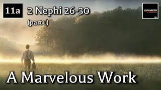 Come Follow Me  2 Nephi 2630 part 1 A Marvelous Work [upl. by Chase]