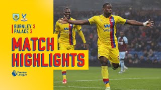 Benteke and Guéhi strike in six goal thriller 🦅 Burnley v Crystal Palace  Match Highlights [upl. by Nitsua612]