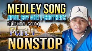 NONSTOP MEDLEY SONG PART 11 by Jbrothers and April boys tributed song cover Striker band [upl. by Heck]