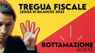 TREGUA fiscale 2023 ROTTAMAZIONE quater e CARTELLE di pagamento [upl. by Ehud]