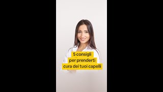 5 consigli per prenderti cura dei tuoi capelli [upl. by Annehcu187]