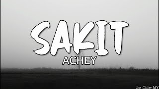 ACHEY  Sakit Lirik [upl. by Onirotciv]