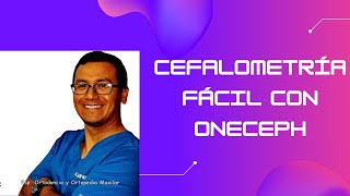 CEFALOMETRÍA FÁCIL CON ONECEPH [upl. by Norean771]